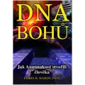 Hardy Chris H.: DNA Bohů - Jak Anunnakové stvořili člověka