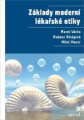 Vácha Marek: Základy moderní lékařské etiky