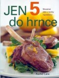 Lane Rachel: Jen pět do hrnce