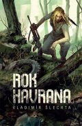 Šlechta Vladimír: Rok Havrana