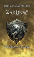 Sapkowski Andrzej: Zaklínač VIII. - Bouřková sezóna