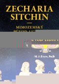 Evans M. J.: Zecharia Sitchin - Mimozemský původ lidstva