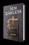 Podešva Jan: Jen záblesk