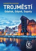 : Trojměstí - Gdaňsk, Gdyně, Sopoty