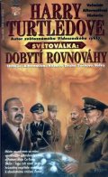 Turtledove Harry: Světoválka 4 – Dobytí rovnováhy