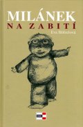 Hölzelová Eva: Milánek na zabití