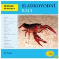 Patoka Jiří: Sladkovodní raci - Abeceda akvaristy