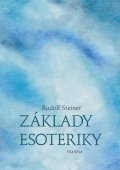 Steiner Rudolf: Základy esoteriky