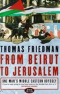 Friedman Thomas L.: From Beirut to Jerusalem