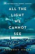 Doerr Anthony: All the Light We Cannot See