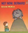 McKee David: Not Now, Bernard