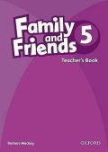 MacKay Barbara: Family and Friends 5 Teacher´s Book