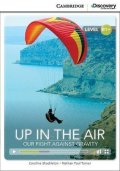 Shackleton Caroline: Up in the Air: Our Fight Against Gravity Intermediate Book with Online Acce