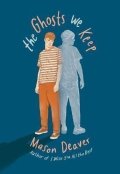 Deaver Mason: The Ghosts We Keep
