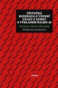 Rotterdamský Erasmus: Užitečná rozprava o vedení války s Turky s výkladem Žalmu 28
