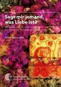 Stanovská Sylvie: Sagt mir jemand, was Liebe ist?: Deutschsprachige und tschechische Liebesly