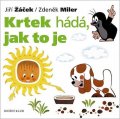 Žáček Jiří: Krtek hádá, jak to je