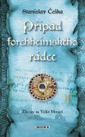 Češka Stanislav: Případ forchheimského rádce - Zločiny na Velké Moravě