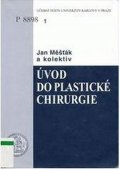 kolektiv autorů: Úvod do plastické chirurgie