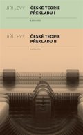 Levý Jiří: České teorie překladu I, II