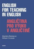 Blažejová Markéta: English for Teaching in English / Angličtina pro výuku v angličtině