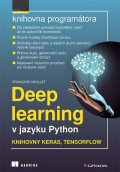 Chollet Francois: Deep learning v jazyku Python - Knihovny Keras, TensorFlow