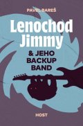 Bareš Pavel: Lenochod Jimmy  jeho backup band