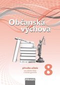 kolektiv autorů: Občanská výchova 8 pro ZŠ a víceletá gymnázia - Příručka učitele
