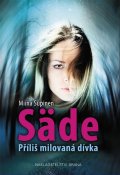 Supinen Miina: Säde - Příliš milovaná dívka