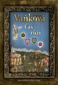 Vaňková Ludmila: Čas růží