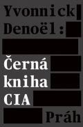 Denoël Yvonnick: Černá kniha CIA