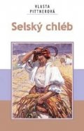 Pittnerová Vlasta: Selský chléb