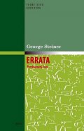 Steiner George: Errata - Prozkoumaný život