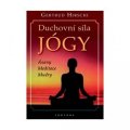 Hirschi Gertrud: Duchovní síla jógy - Ásany * Meditace * Mudry