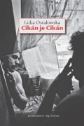 Ostalowská Lidia: Cikán je Cikán