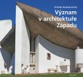 Norberg-Schulz Christian: Význam v architektuře Západu