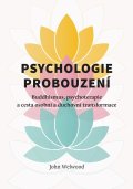 Welwood John: Psychologie probouzení - Buddhismus, psychoterapie a cesta osobní a duchovn