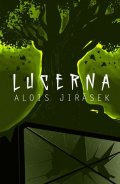 Jirásek Alois: Lucerna