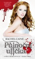 Caine Rachel: Upíři z Morganville 3 - Půlnoční ulička