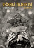 Murrer Ewald: Veškerá tajemství (Ej teremtete)
