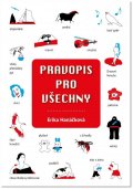 Hanáčková Erika: Pravopis pro všechny