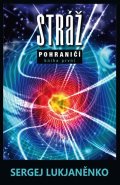 Lukjaněnko Sergej: Stráž - Pohraničí 1