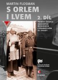 Flosman Martin: S orlem i lvem 2 - Příběhy českých vojenských duchovních v dramatickém dvac