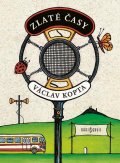 Kopta Václav: Zlaté časy