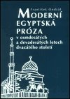 Ondráš František: Moderní egyptská próza v osmdesátých a devadesátých letech dvacátého stolet