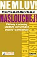 Theobald Theo: Nemluv! Naslouchej! Základy a principy úspěšné komunikace