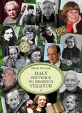 Dvořák Miloš: Malý průvodce po hrobech velkých II.