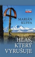 Kuffa Marián: Hlas, který vyrušuje