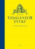 Terrazas Víctor: Atlas vzdálených zvuků