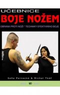 Pernecká Soňa: Učebnice boje nožem - Obrana proti noži, techniky efektivního boje